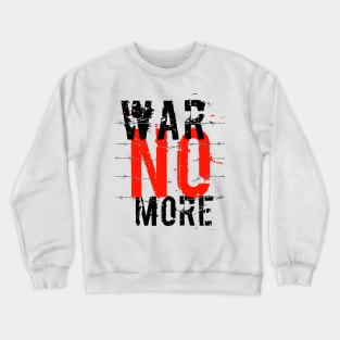 War no more ! #2 Crewneck Sweatshirt